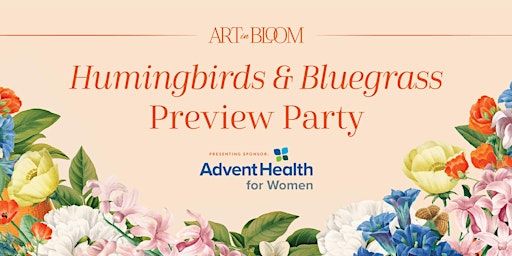 Preview Party 2024 - Hummingbirds & Bluegrass: A Night of Southern Charm | Orlando Museum of Art