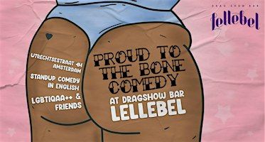 Proud to the Bone: an LGBTQ+ Comedy Evening | Lellebel: Queer Bar, Utrechtsestraat, Amsterdam, Netherlands