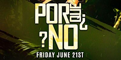 ¿PorQuéNo? Ottawa Jungle Party ft. Canada’s Biggest Afro-House DJs | 3 venues 1 party: Berlin, Krüsch, Underground