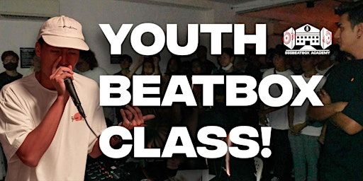 Youth Beatbox Class (18 to 24) | 994 Bendemeer Rd
