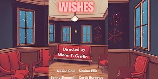 Wishes | The Libra Theatre Cafe