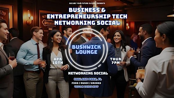 The Business Entrepreneurship & Tech Networking Social | Bushwick Lounge