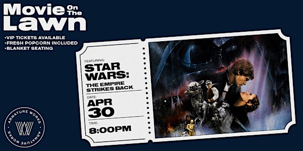 Movie on the Lawn - Star Wars: Empire Strikes Back | Armature Works