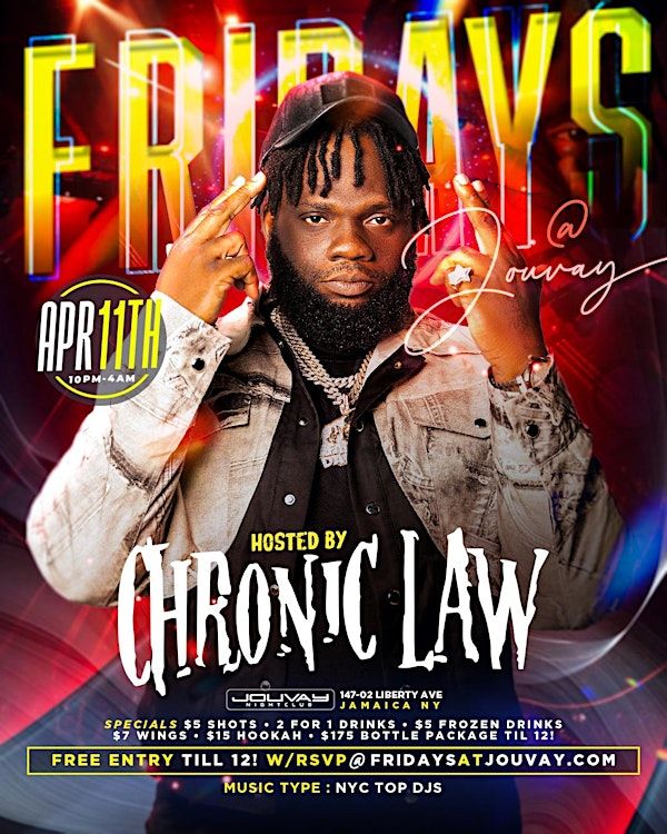 CHRONIC LAW HOST FRIDAYS AT JOUVAY NIGHTC LUB IN QUEENS  ! | Jouvay Night Club