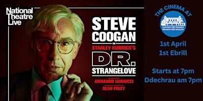 Dr. Strangelove - National Theatre Live | Penarth Pier Pavilion