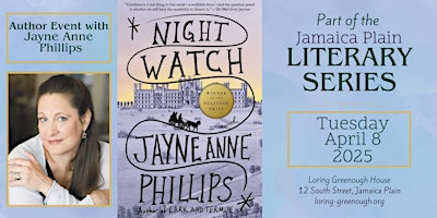 Jamaica Plain Literary Series - Jayne Anne Phillips | Loring Greenough House