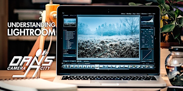 Understanding Adobe Lightroom Classic | Dan's Camera City