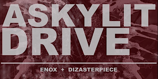 A SKYLIT DRIVE, ENOX, DIZASTERPIECE | 27 club