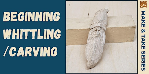 Beginning Whittling/Carving | Rockler Woodworking and Hardware - San Diego