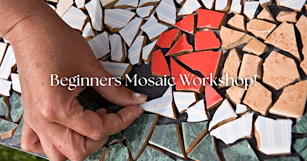 Mosaic Workshop for Beginners! | Liberation Art Gallery