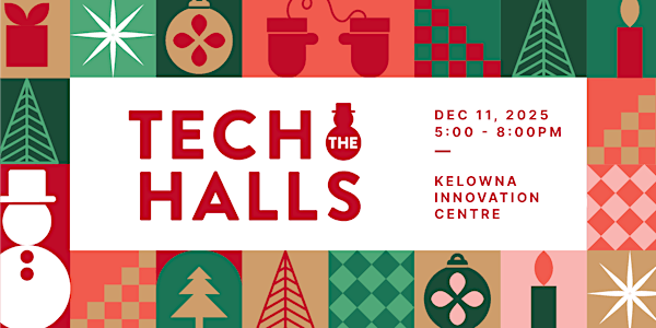 Tech The Halls 2025 | Kelowna Innovation Centre