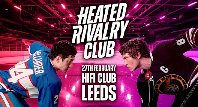 Heated Rivalry Club Night (Leeds) | The HiFi Club
