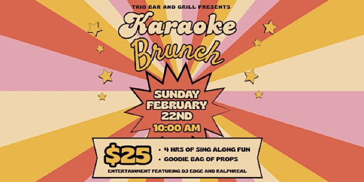 Trio Sing Along Karaoke Brunch | Trio Bar And Grill
