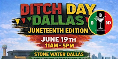 DITCH DAY DALLAS EP.7 "JUNETEENTH 2026" | Stone Water Restaurant & Entertainment