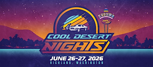2026 Cool Desert Nights | Uptown Shopping Center, George Washington Way, Richland, WA, USA