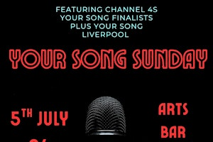 YOUR SONG SUNDAY (feat channel 4s Your Song Finalists plus guests) | Arts Bar Baltic