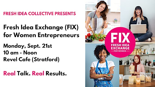 Fresh Idea Exchange (FIX) for Women Entrepreneurs | revel