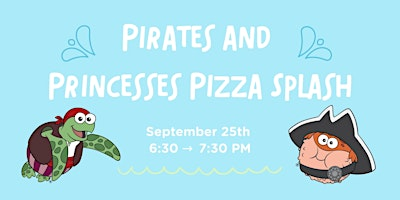 Pirates and Princesses Pizza Splash | Goldfish Swim School - Lake Ridge