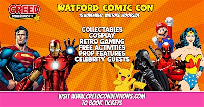 Watford Creed Comic Con - November 2026 | Watford Leisure Centre - Woodside