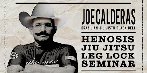 Joe Calderas: Rising Sun Henosis Jiu Jitsu Leg Lock Seminar. | Battle Arts Academy