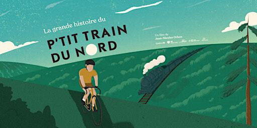 Projection du documentaire « La grande histoire du P’tit Train du Nord » | Salle de l'Église du Village
