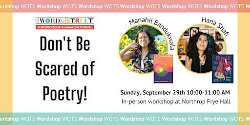 WOTS Wordshop: Don't Be Scared of Poetry!! | Northrop Frye Hall