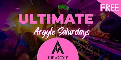 Ultimate Argyle Saturdays: Free Entry @ Argyle Saturdays | The Argyle