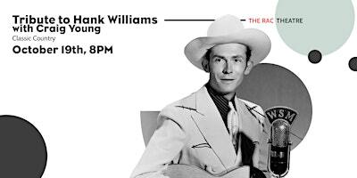 A Tribute to Hank Williams with Craig Young | Rotary Arts Centre