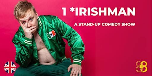 1 *Irishman · A Stand-Up Comedy Show · BCN Fringe · EN | Belgian Beers and Food Bar & Cafe - IMPRFCTO