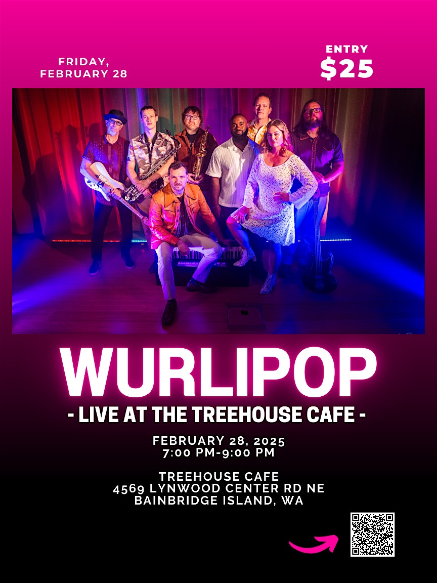 Wurlipop Live at Treehouse Cafe | 4569 Lynwood Center Rd NE