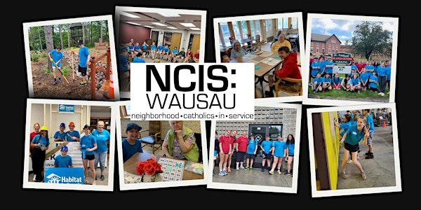 2025 Neighborhood Catholics In Service (NCIS: Wausau) | St Anne Catholic Parish