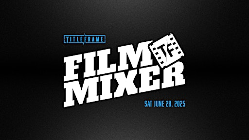 June Film Mixer | TitleFrame