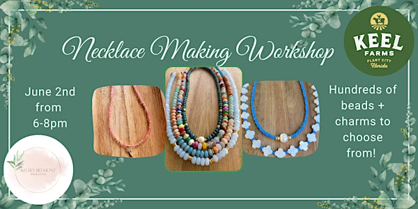 Sip + Sparkle:  Necklace making workshop | Keel and Curley Winery, Thonotosassa Road, Plant City, FL, USA
