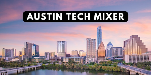 Austin Tech Mixer | Higbie's