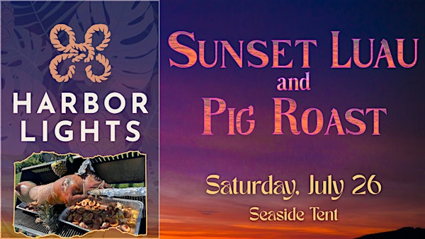 Sunset Luau and Pig Roast | Harbor Lights Dining Events Golf Marina
