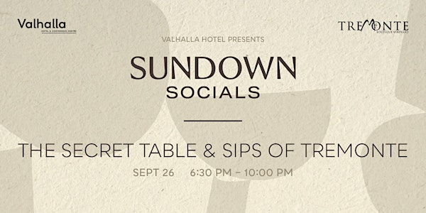 Sundown Socials: The Secret Table & Sips of Tremonte | Valhalla Hotel & Conference Centre