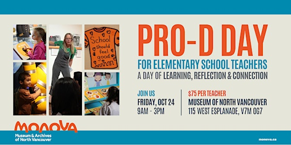 Pro-D Day for Elementary School Teachers | MONOVA: Museum of North Vancouver