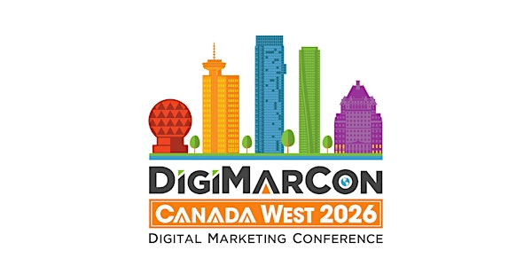 DigiMarCon Canada West 2026 - Digital Marketing Conference & Exhibition | Paradox Hotel Vancouver