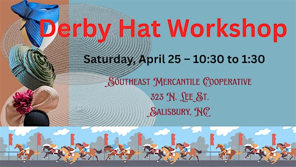 Derby Hat Workshop | Southeast Mercantile Cooperative