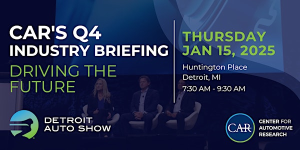 Driving the Future: CAR Quarterly Automotive Industry Briefing | Huntington Place