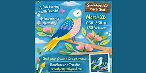 Art with Jess yxe spring bird paint night | Somewhere Else Pub & Grill