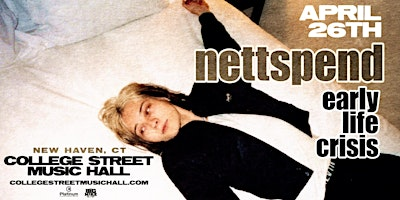 NETTSPEND: early life crisis | College Street Music Hall