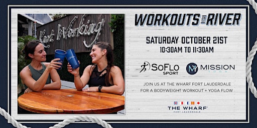 Workouts on the River with SoFlo Sport x Mission Yoga | The Wharf Fort Lauderdale