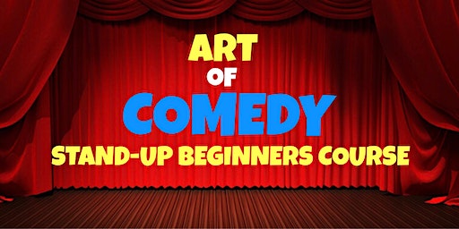 Art of Comedy Stand-Up Beginners Course | Student Castle