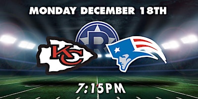 Monday Night Football- NFL Chiefs vs Patriots | The Revel Patio Grill