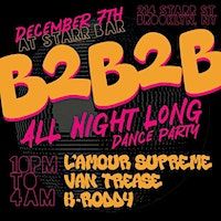 B2B2B w/ L'Amour Supreme, Van Trease, and K~Roddy | Starr Bar, Starr Street, Brooklyn, NY, USA