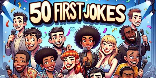 50 First Jokes Comedy Show - San Francisco | Sports Basement Presidio