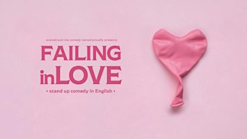 Failing in Love • Utrecht • Stand up Comedy in English | Theaterschool Utrecht