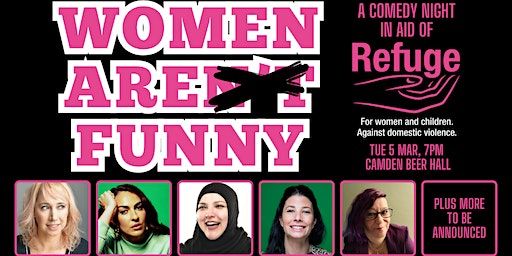 Women Are(n't) Funny - a comedy night in aid of Refuge | Camden Beer Hall