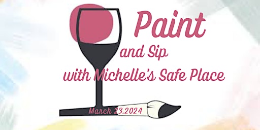 Paint and Sip with Michelle's Safe Place | 15421 West Nine Mile Road, Oak Park, MI, USA